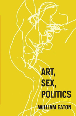 Art, Sex, Politics