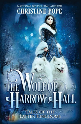 The Wolf Of Harrow Hall (Tales Of The Latter Kingdoms)