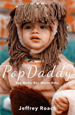 Popdaddy: Boy Meets Boy Meets Baby