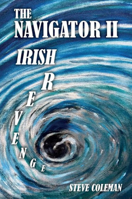 The Navigator Ii: Irish Revenge (The Navigator: A Perilous Passage Evasion At Sea)