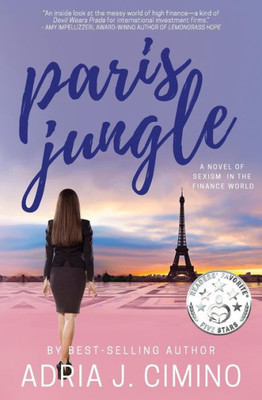 Paris Jungle: A Novel Of Sexism In The Finance World