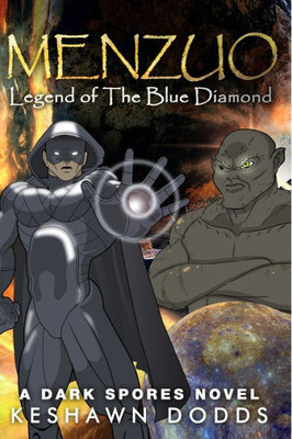 Menzuo: Legend Of The Blue Diamond (A Dark Spores Novel)