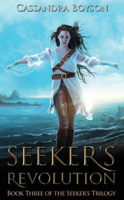 Seeker'S Revolution (Seeker'S Trilogy)