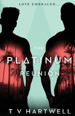 The Platinum Reunion (The Platinum Series Book 3)