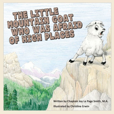 The Little Mountain Goat Who Was Afraid Of High Places