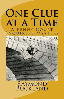 One Clue At A Time: A Penny Court Enquirers Mystery (The Penny Court Enquirers Mysteries)
