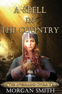 A Spell In The Country: Book 2 Of The Averraine Cycle