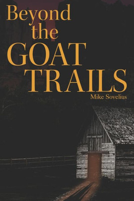 Beyond The Goat Trails