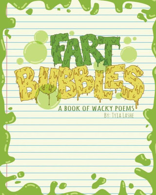 Fart Bubbles: A Book Of Wacky Poems