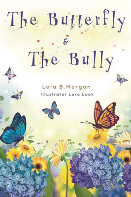 The Butterfly And The Bully
