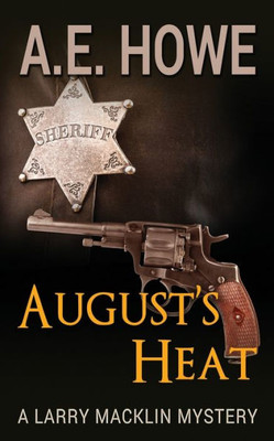August'S Heat (Larry Macklin Mysteries)