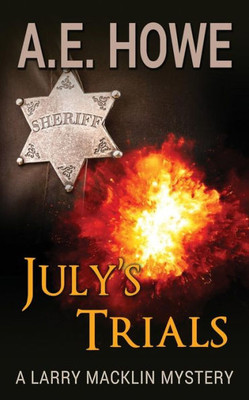 July'S Trials (Larry Macklin Mysteries)
