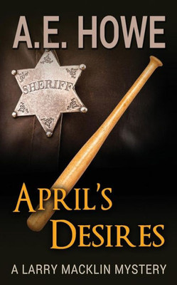 April'S Desires (Larry Macklin Mysteries)