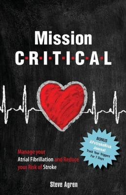 Mission Critical: Manage Your Atrial Fibrillation And Reduce Your Risk Of Stroke