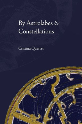 By Astrolabes & Constellations