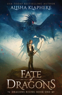 Fate Of Dragons: Dragons Rising Book One