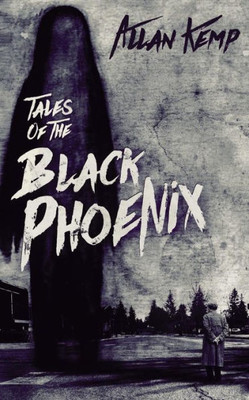 Tales Of The Black Phoenix: Books 1-3