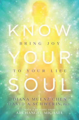 Know Your Soul: Bring Joy To Your Life