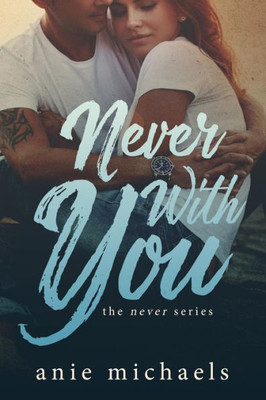 Never With You (The Never Series)
