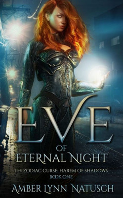 Eve Of Eternal Night (The Zodiac Curse: Harem Of Shadows)