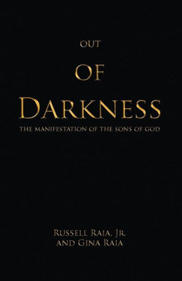 Out Of Darkness: The Manifestation Of The Sons Of God