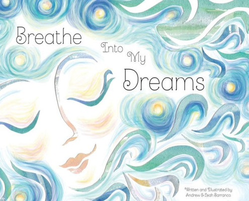 Breathe Into My Dreams (Mindful Breathing For Kids)