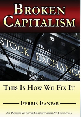 Broken Capitalism: This Is How We Fix It