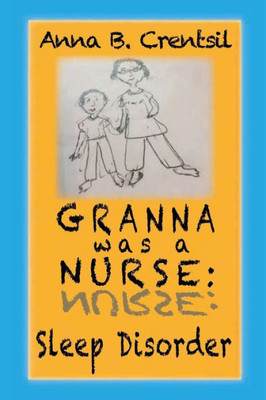 Granna Was A Nurse: Sleep Disorder