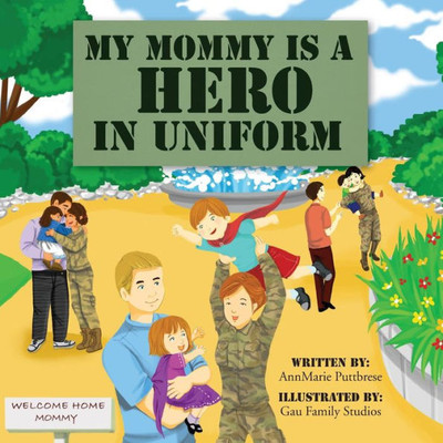 My Mommy Is A Hero In Uniform