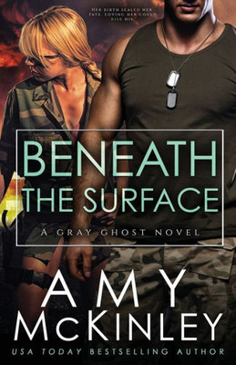 Beneath The Surface (Gray Ghost Series)