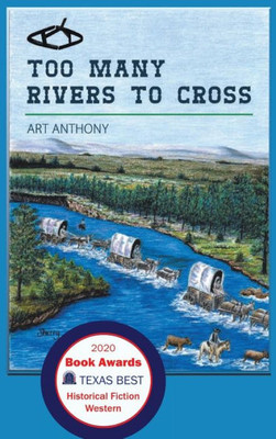 Too Many Rivers To Cross: Historical Western Fiction