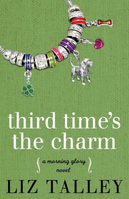 Third Time'S The Charm (A Morning Glory Novel)