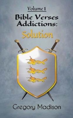 Bible Verses Addictions: Solution Volume 1 (Bible Verses Addictions: Solutions)