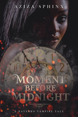 A Moment Before Midnight (1) (Naverro Vampire Tale)