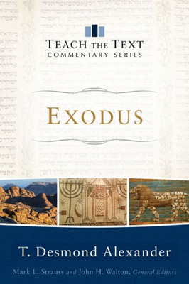 Exodus (Teach The Text Commentary Series)