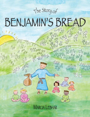 The Story Of Benjamin'S Bread