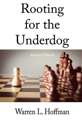 Rooting For The Underdog - Revised Edition