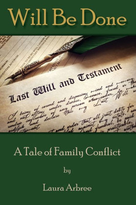 Will Be Done: A Tale Of Family Conflict