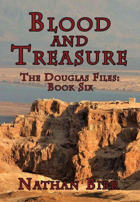 Blood And Treasure - The Douglas Files: Book Six