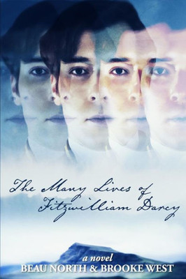 The Many Lives Of Fitzwilliam Darcy