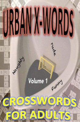 Urban X-Words: The Internet Is Broken, Take This To The Bathroom Instead