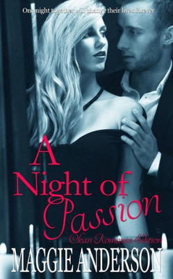 A Night Of Passion: Clean Romance Edition