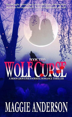 Wolf Curse: A Moon Grove Paranormal Romance Thriller (Moon Grove Paranormal Romance Thriller Series)