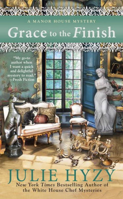 Grace To The Finish (A Manor House Mystery)