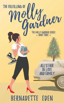 The Fulfilling Of Molly Gardner (The Molly Gardner Series)