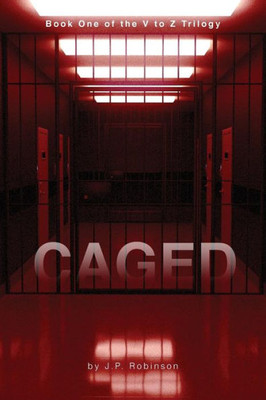 Caged: Book One Of The V To Z Trilogy