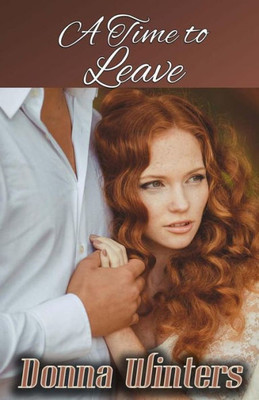 A Time To Leave (Great Lakes Romances)