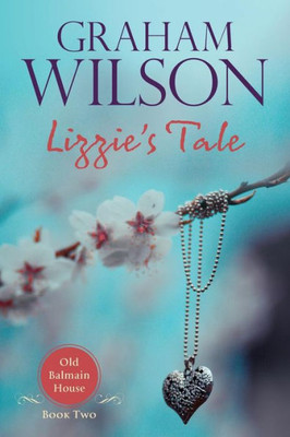 Lizzie'S Tale (Old Balmain House)