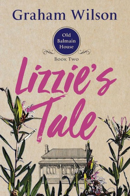 Lizzie'S Tale (Old Balmain House)