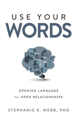 Use Your Words: Opening Language For Open Relationships